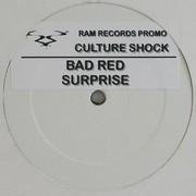 Culture Shock - Bad Red / Surprise (RAM Records RAMM84, 2010)