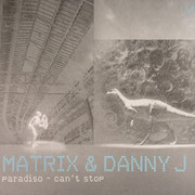 Matrix & Danny J - Paradiso / Can't Stop (Metro Recordings MTRR009, 2002) :   