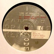 Code Of Practice - Can We Change The Future (Remixes) (Certificate 18 CERT1813, 1996) :   