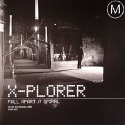 X-Plorer - Fall Apart / Spiral (Metro Recordings MTRR018, 2006) :   