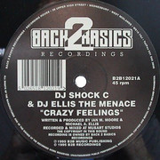 DJ Shock C & DJ Ellis The Menace - Crazy Feelings / On The Level (Back 2 Basics B2B12021, 1995) :   