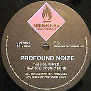 Profound Noize - Wired / Cosmic Funk (Underfire UDFR003, 1997)