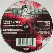 Crissy Criss - Crunch / Playing On The Motorway (Back 2 Basics B2B12083, 2004) :   
