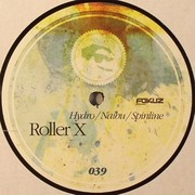 Hydro, Naibu & Spinline - Roller X / Ride With Me (Fokuz Recordings FOKUZ039, 2010) :   