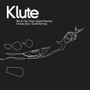Klute - We R The Ones / Chicks (Remixes) (Certificate 18 CERT1853, 2001)