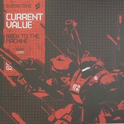 Current Value - Back To The Machine (Subsistenz SUBSLP001, 2010) :   