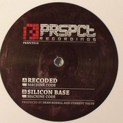 Machine Code - Recoded / Silicone Base (Prspct Recordings PRSPCT010, 2010) :   