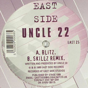 Uncle 22 - Blitz / Skillz (Remix) (Eastside Records EAST25, 1999) :   