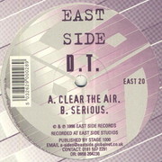 D.T. - Clear The Air / Serious (Eastside Records EAST20, 1998) :   