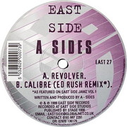 A-Sides - Revolver / Calibre (Ed Rush Remix) (Eastside Records EAST27, 1999) :   