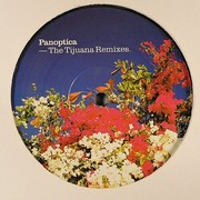 Panoptica - The Tijuana Remixes LP Sampler (Certificate 18 CERT1865, 2002) :   