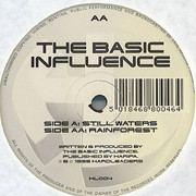 The Basic Influence - Still Waters / Rainforest (Hardleaders HL004, 1995) :   