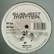 Subject Matter - Online / Dig This (Hardleaders HL059, 2002)