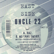 Uncle 22 - Raz / Wu Tang Sword (Eastside Records EAST13, 1997)