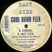 Cool Hand Flex - Demons / Jazz Tech (Eastside Records EAST16, 1997) :   