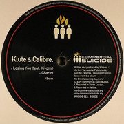 Calibre & Klute - Losing You / Chariot (Commercial Suicide SUICIDE023, 2005)