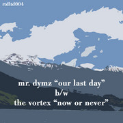 various artists - Our Last Day / Now Or Never (Rock The Dub Limited RTDLTD004, 2010) :   
