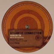 Atlantic Connection - Hangin On / The Frighteners (Westbay Recordings WESTBAY005, 2008) :   