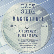 Magistrate - Don't Mess / Keep It Raw (Eastside Records EAST02, 1996)