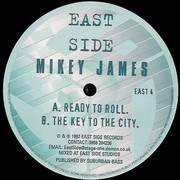 Mikey James - Ready To Roll / The Key To The City (Eastside Records EAST04, 1997) :   