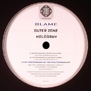 Blame - Outer Zone / Hologram (720 Degrees 720NU012, 2004)