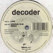 Decoder - Link / Vapour Dub (Remix) (Hardleaders HL051, 2000) :   