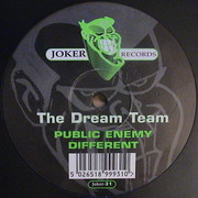 The Dream Team - Public Enemy / Different (Joker Records JOKER31, 1998) :   