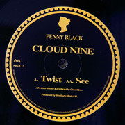 Cloud Nine - Twist / See (Penny Black PBLR011, 1997) :   