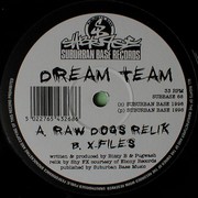 Dream Team - Raw Dogs Relik / X-Files (Suburban Base SUBBASE68, 1996) :   
