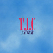 T.I.C. - Last Gasp / Apocalypse Watch (Back 2 Basics B2B12048, 1997)