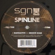 Spinline - Radioactive / Groove Scam (SGN:LTD SGN020, 2010) :   