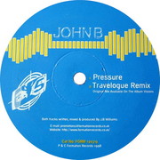 John B - Pressure / Travelogue (Remix) (Formation Records FORM12079, 1998) :   
