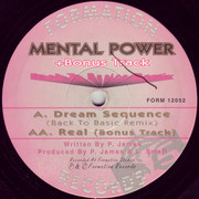 Mental Power - Dream Sequence (Back 2 Basics Remix) / Real (Formation Records FORM12052, 1994) :   