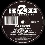 DJ Taktix - Attention (Back 2 Basics B2B12026, 1995) :   