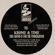 Krome & Time - This Sound Is For The Underground / The Slammer (Suburban Base SBA008, 2004) :   