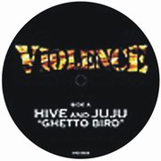 Hive & Juju - Ghetto Bird / Bandoleros (Violence Recordings VIO003, 2002)