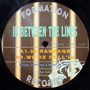 In Between The Lines - 95 Rampage / We're Roll'in (Formation Records FORM12059, 1995) :   