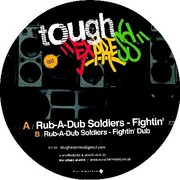 Rub-A-Dub Soldiers - Fightin' (Tough Express TOUGHEXPRESS002, 2007)