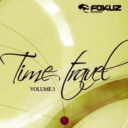 various artists - Time Travel Volume 3 (Fokuz Recordings FOKUZTRAVEL003, 2010) : посмотреть обложки диска
