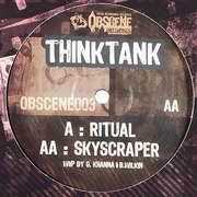 Thinktank - Ritual / Skyscraper (Obscene Recordings OBSCENE003, 2005)