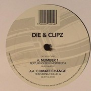Die & Clipz - Number 1 / Climate Change (Full Cycle Records FCY090, 2006) :   
