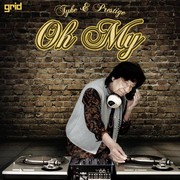 Tyke & Prestige - Oh My! / Awful (Grid Recordings GRIDUK041, 2010) :   