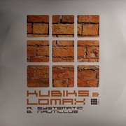 Kubiks & Lomax - Systematic / Nautillus (Rubik Records RRT013, 2006) :   