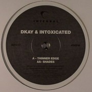 DKay & Intoxicated - Thinner Edge / Shades (Integral Records INT017, 2011) :   
