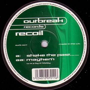 Recoil - Shake The Past (M25 Mix) / Mayhem (Outbreak Records OUTB007, 2000) :   