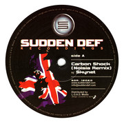 various artists - Carbon Shock (Noisia Remix) / Lightly Salted (Sudden Def Recordings SDR12020, 2006) :   