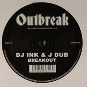 DJ Ink & J Dub - Breakout / Tuff Enough (Outbreak Records OUTB034, 2005) :   
