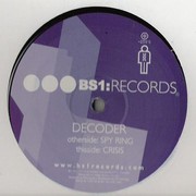 Decoder - Crisis / Spy Ring (BS1 Records BS1003, 2001)