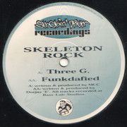 Skeleton Rock - Three G / Funkdafied (Smokin' Drum DRUM018, 1997) :   