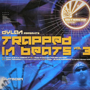 Dylan - Trapped In Beats Vol. 3 (Outbreak Records OUTB021, 2003) :   
